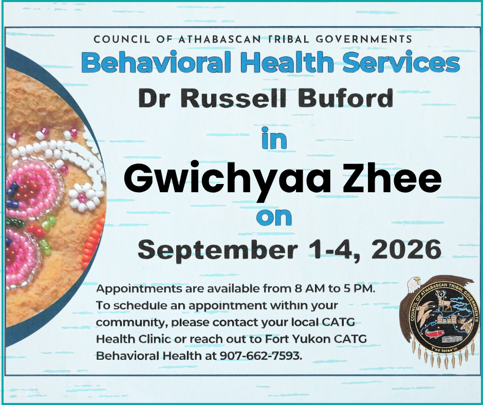 CATG Behavioral Health Services in Gwichyaa Zhee (Fort Yukon) • September 1-4, 2026 