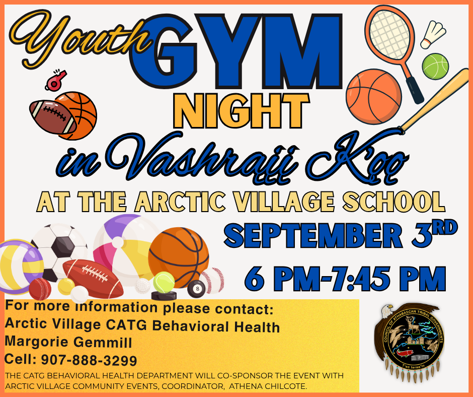 Youth Gym Night in Vashrąįį K'ǫǫ (Arctic Village) • 9/3