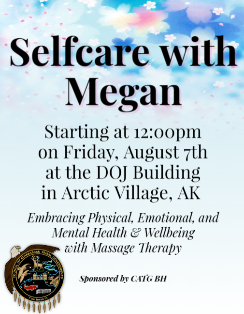 Self-Care with Megan in Vashrąįį K'ǫǫ (Arctic Village) Friday, August 7, 2026 at noon 
