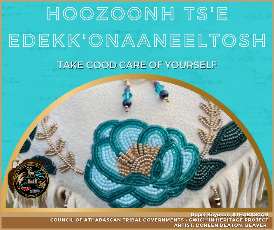 Take good care of yourself - Upper Koyukon